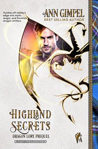 Highland Secrets (Dragon Lore Book 0) - Ann Gimpel, Angela Kelly, Fiona Jayde