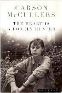 The Heart is a Lonely Hunter - Carson McCullers