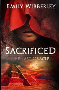 Sacrificed (The Last Oracle) (Volume 1) - Emily Wibberley