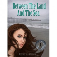 Between The Land And The Sea (Marina's Tales, #1) - Derrolyn Anderson