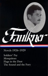 William Faulkner: Novels 1926-1929: Soldiers' Pay / Mosquitoes / Flags in the Dust / The Sound and the Fury (Library of America) - William Faulkner