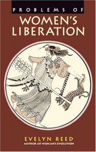 Problems of Women's Liberation - Evelyn Reed