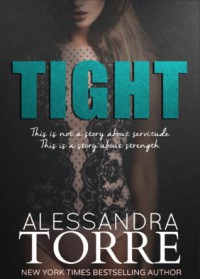 Tight - Alessandra Torre