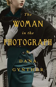 The Woman in the Photograph - Dana Gynther