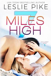 7 Miles High (Easy Street #1) - Leslie Pike