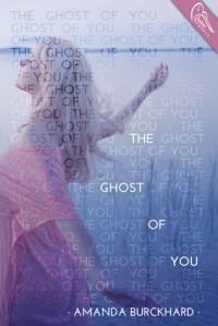 The Ghost of You - Amanda Burckhard