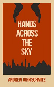 Hands Across The Sky - Andrew John Schmitz