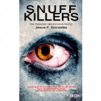 Snuff Killers: Der Klassiker des Extreme Horror - Jesus F. Gonzalez