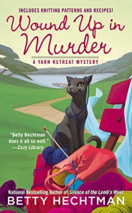 Wound Up in Murder (A Yarn Retreat Mystery) - Betty Hechtman