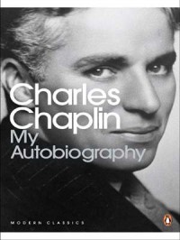 My Autobiography - Charles Chaplin