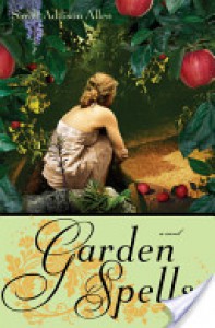 Garden Spells - Sarah Addison Allen