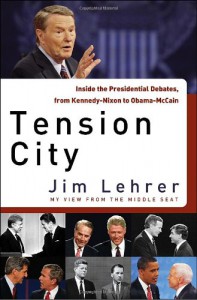 Tension City: Inside the Presidential Debates - Jim Lehrer