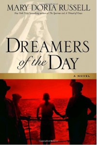 Dreamers of the Day: A Novel - Mary Doria Russell