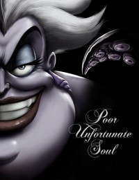 Poor Unfortunate Soul: A Tale of the Sea Witch - Disney Storybook Art Team, Serena Valentino