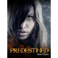 Predestined (Existence Trilogy, #2) - Abbi Glines