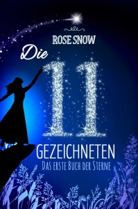 Die 11 Gezeichneten: Das erste Buch der Sterne (Die Bücher der Sterne) - Rose Snow