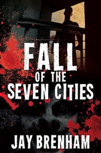 Fall of the Seven Cities - Jay Brenham