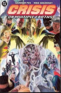 Crisis On Multiple Earths TP Vol 01 - Bernard Sachs and Sid Greene; Painted cover by Alex Ross Written by Gardner Fox; art by Mike Sekowsky