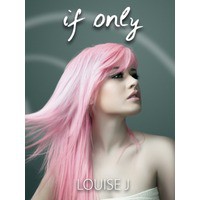 If Only (Captured, #1) - Louise J.