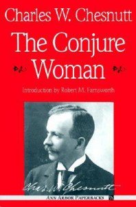 The Conjure Woman - Charles W. Chesnutt