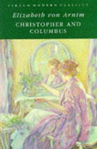 Christopher and Columbus - Elizabeth von Arnim