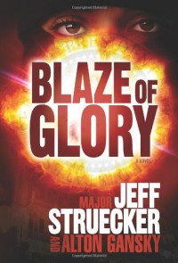 Blaze of Glory - Jeff Struecker, Alton Gansky