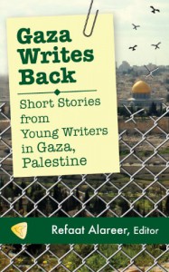 Gaza Writes Back (#1) - Refaat Alareer