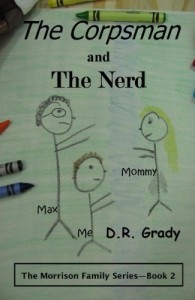 The Corpsman and the Nerd (The Morrison Family - Book 2) - D.R.  Grady