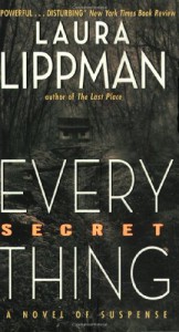 Every Secret Thing - Laura Lippman