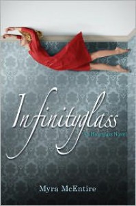 Infinityglass  - Myra McEntire