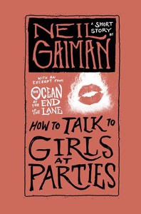 How to Talk to Girls at Parties - Neil Gaiman