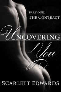 Uncovering You: The Contract (Uncovering You, #1) - Scarlett Edwards