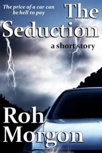 The Seduction - Roh Morgon