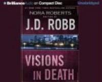 Visions in Death (In Death, #19) - J.D. Robb