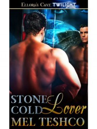 Stone-Cold Lover (Winged and Dangerous, Book One) - Mel Teshco