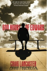 600 Hours of Edward - Craig Lancaster