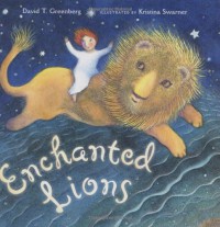 Enchanted Lions - David T. Greenberg, Kristina Swarner