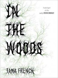 In the Woods  - Tana French, Steven Crossley