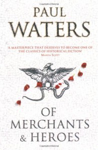 Of Merchants & Heroes - Paul Waters