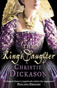 The King's Daughter - Christie Dickason