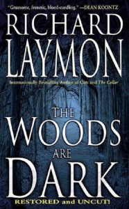 The Woods Are Dark - Richard Laymon