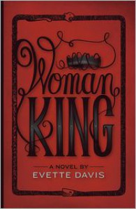 Woman King - Evette Davis