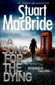 A Song for the Dying - Stuart MacBride