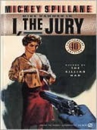 I, the Jury (Signet) - Mickey Spillane