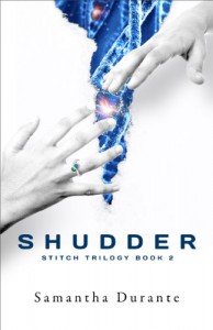 Shudder (Stitch Trilogy #2) - Samantha Durante