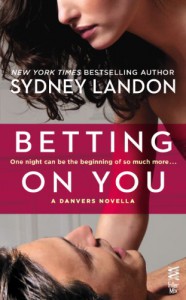 Betting on You: A Danvers Novella - Sydney Landon