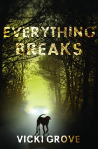 Everything Breaks - Vicki Grove