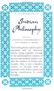 A Sourcebook in Indian Philosophy - Charles Alexander Moore, Sarvepalli Radhakrishnan