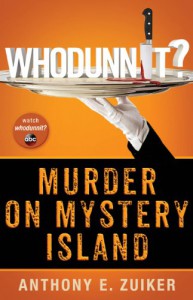 Whodunnit: Murder on Mystery Island - Anthony E. Zuiker