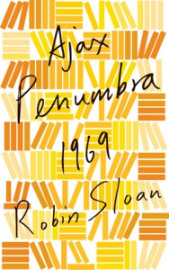 Ajax Penumbra 1969 - Robin Sloan